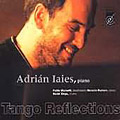 Tango Reflections :: ADRIAN IAIES